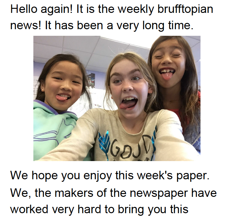 Weekly Brufftopian News by and for the Students